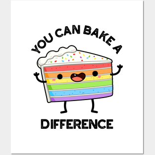 You Can Bake A Difference Funny Cake Puns Posters and Art